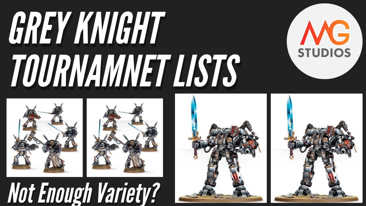 Three Grey Knight Tournament Lists | List Reviews Ep 5