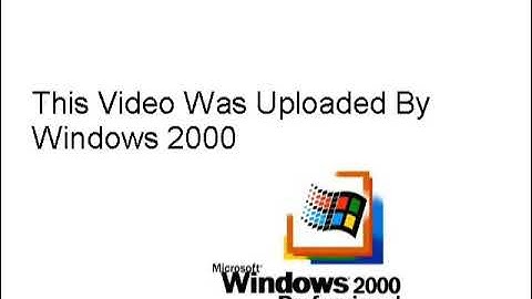 This Video Was Uploaded By Windows 2000