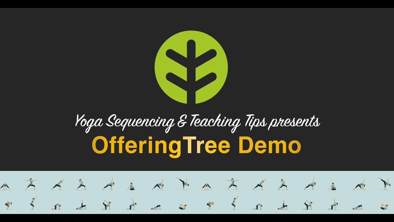 OfferingTree Demo – Replay from Yoga Sequencing & Teaching Tips