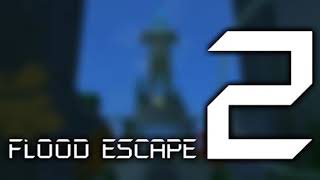 Flood Escape 2 Maptest OST - Omitted Temple