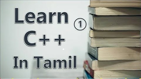 Learn c program in tamil in 2020 - simple and easy way for learning c - tamil hacks