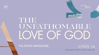 The Unfathomable Love of God | Bong Saquing | April 14, 2024