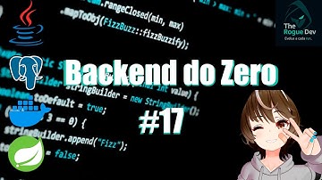 EP 17 - BACKEND DO ZERO | TheRogueDev