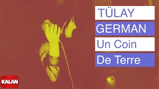 Tülay German - Un Coin De Terre I Sound Of Love © 2007 Kalan Müzik Resimi