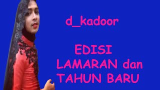 d kadoor - Edisi Lamaran dan Tahun Baru