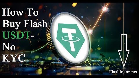 How to Buy Flash USDT No KYC – Safe, Fast & Private