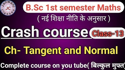 B.Sc 1st semester Maths || Ch-Tangent and Normal || Maths by Jyoti chaudhary ✍️✍️