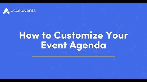 How to Customize Your Event Agenda (for Organizers)