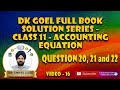 Accounting Equation Ques - 20, 21 & 22 | T-Shaped Account | DK Goel Class 11 Accountancy | Video 16