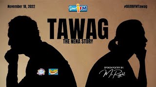 Dear iFM | TAWAG - The Nena Story