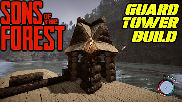 HOW TO BUILD A GUARD TOWER Sons Of The Forest (Awesome Design)