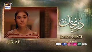 Dar-e-Nijaat Episode 22 | RECAP | Sheheryar Munawar | Dur-e-Fishan | ARY Digital