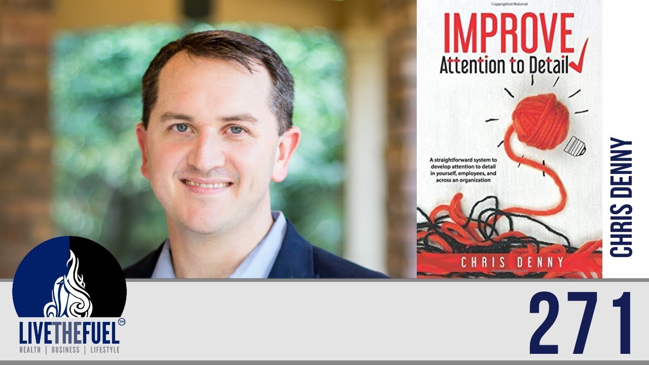 271: Forefront Goals and Your Attention To Detail with Chris Denny