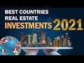 Best Countries to Invest in Real Estate –  Best investments for Real Estate 2021