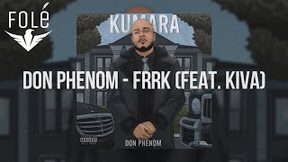 12. Don Phenom - Frrk (Feat. Kiva)
