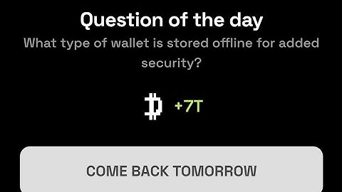 DROPEE QUESTION OF THE DAY 4th December | What type of wallet is stored offline for added security ?