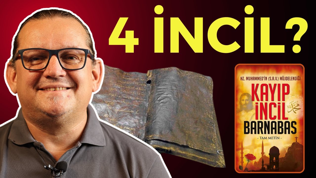 Neden 4 İncil Var? Hristiyanlar Neden Barnabas İncilini Kabul Etmez?