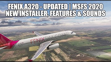 Fenix A320 Update - New Sounds, Options & Installer | A319 & A321 On The Way...