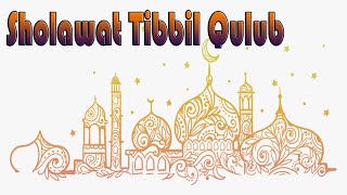 SHOLAWAT THIBBIL QULUB MERDU || Lirik