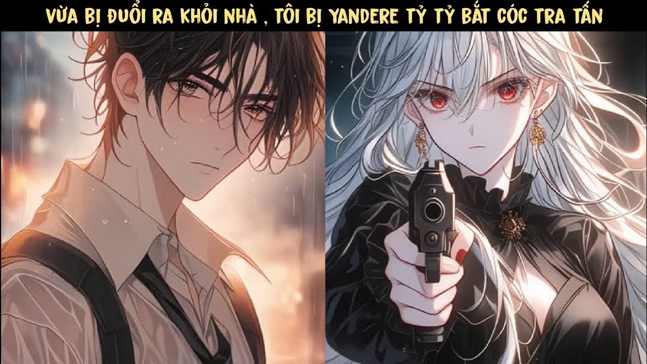 SS3 - VỪA BỊ ĐUỔI RA KHỎI NHÀ , LẠI BỊ YANDERE TỶ TỶ BẮT CÓC TRA T*N...