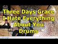 Three Days Grace - I Hate Everything About You Drums ● Барабанная Партия Песни ● Урок На Барабанах