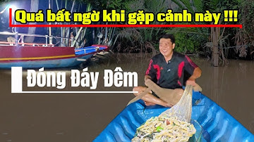 Đóng đáy đêm - Quá bất ngờ khi gặp cảnh này ! | #Tmvl71 #dongday #nghesongnuoc #fishing