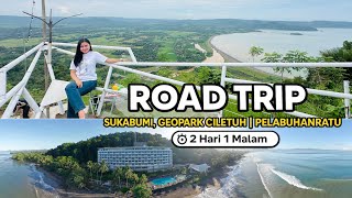 ROAD TRIP SUKABUMI: GEOPARK CILETUH, PUNCAK DARMA, & PELABUHAN RATU | TERBAIK & TERUPDATE 2026 !!!