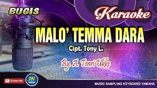 Malo Temma Dara_Bugis Karaoke Keyboard_No Vocal Lirik_By A Tenri Ukke