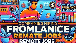 10 Companies Hiring Freelance Remote Jobs In 2025