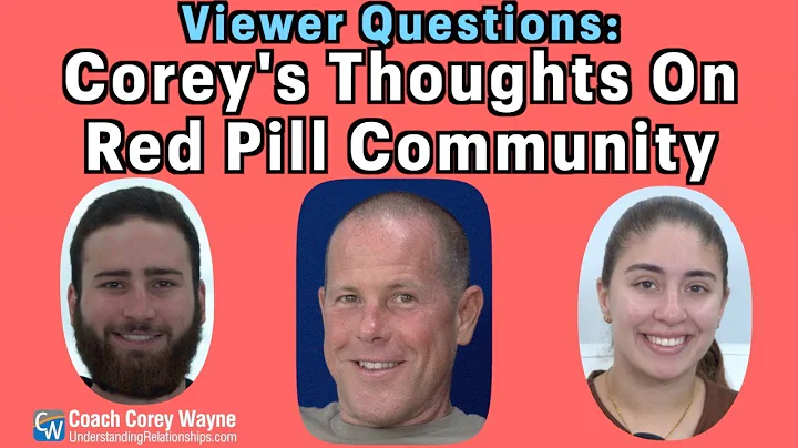 Corey's Thoughts On Red Pill Community