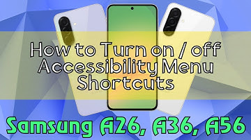 How to Turn on / off Accessibility Menu Shortcuts Samsung Galaxy A26,A36,A56 (Tutorial)