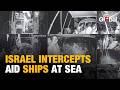 Israel Intercepts Gaza Aid Flotilla In Mediterranean, Sparks Global Outrage