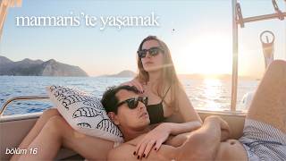 marmaris'te yaşamak bölüm 16 | hayat böyle bir şey olsun