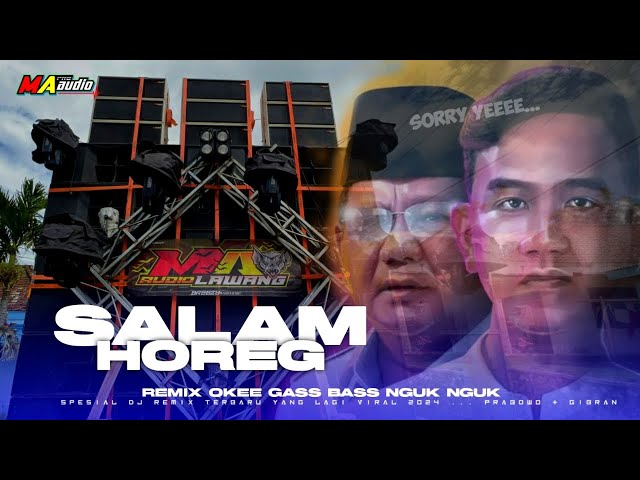 OKE GASS PRABOWO ,GIBRAN || SALAM HOREG DJ OKEGASS BASS NGUK VIRAL 2024 •SORRY YEEE… #prabowo class=