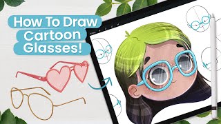 How To Draw Glasses On Cartoon Characters • Illustration Tutorial