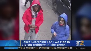 Police Searching For 2 Men In Violent Bronx Robbery