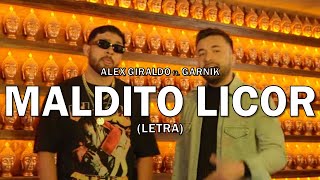 Alex Giraldo Ft. Garnik - Maldito Licor | Letra/Lyrics