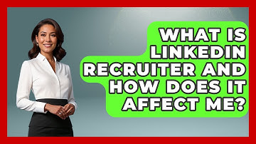 What Is LinkedIn Recruiter And How Does It Affect Me? - Job Success Network