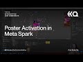 Poster activation in meta spark