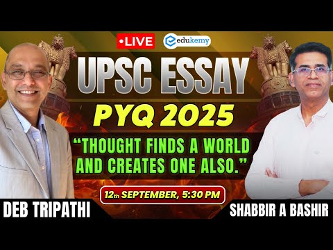🔴LIVE UPSC Essay PYQ 2025 | Thought Finds a World & Creates One Also | Deb Sir & Shabbir Sir