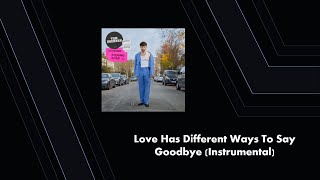 Love Has Different Ways To Say Goodbye (Instrumental)