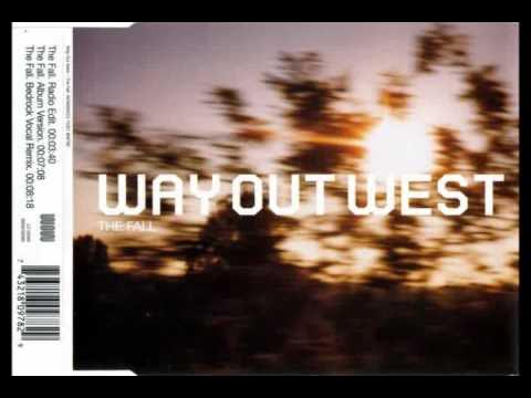 Way Out West - The Fall (Original Full Length Mix) - YouTube