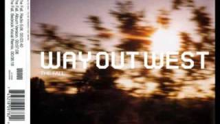 Way Out West - The Fall (Original Full Length Mix)