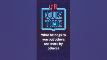 Riddle Challenge: What belongs to you but is used more by others?