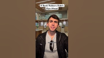If Bank Robbers Didn’t Plan Ahead #shorts
