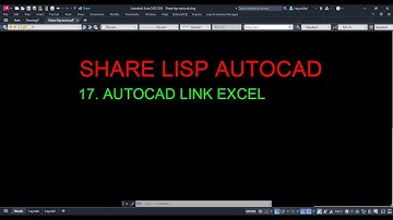 Share Lisp Autocad - 17 -Cad link Excel (Mr. Phạm Hoàng Nhật)