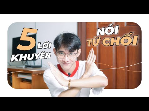 Video HỌC CÁCH NÓI TỪ CHỐI ĐÃ THAY ĐỔI MÌNH THẾ NÀO? 5 lời... - youtube