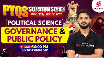 UGC NET Dec 2023 | Political Science | Governance & Public Policy | Pradyumn Sir