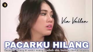 Via Vallen - Pacarku Hilang feat Om Sera (diambil orang apakah wajahku kurang cantik sayang) | koplo