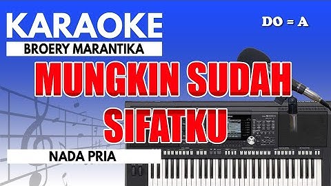 Karaoke - Mungkin Sudah Sifatku // Broery Marantika ( Nada Pria )